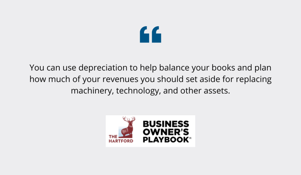 Quote about depreciation from The Hartford Business Owner’s Playbook
